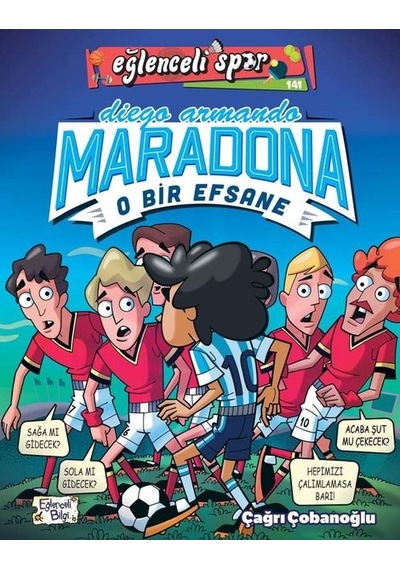 Diego Armando Maradona - O Bir Efsane - Eğlenceli Spor - Çağrı Çobanoğlu - Eğlenceli Bilgi