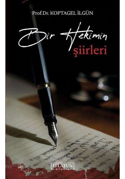 Bir Hekimin Şiirleri / Prof. Dr. Koptagel İlgün