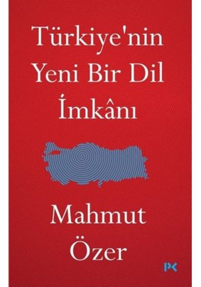 Türkiye'nin Yeni Bir Dil İmkanı Mahmut Özer