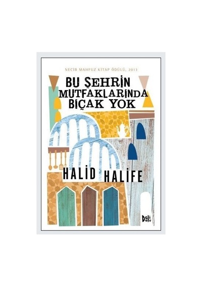 Bu Şehrin Mutfaklarında Bıçak Yok