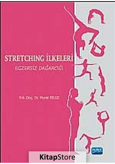 Stretching İlkeleri Egzersiz Dağarcığı- Nobel Akademik Yayıncılık