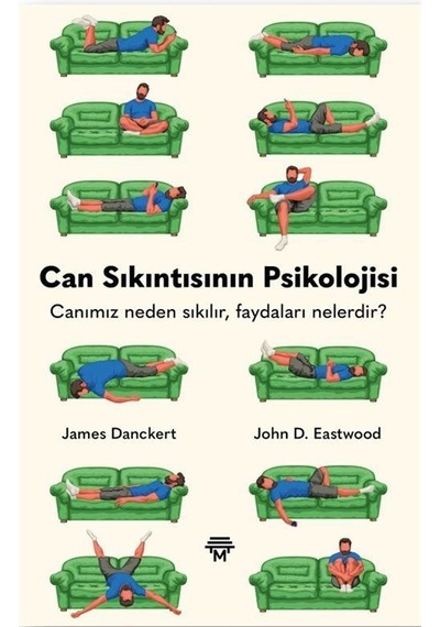 Can Sıkıntısının Psikolojisi / James Danckert