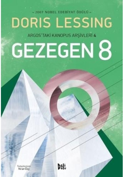 Gezegen 8 Temsilcisinin Oluşturulması - Doris Lessing - DeliDolu
