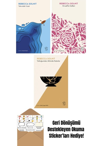 Yakındaki Uzak + Orwell İn Gülleri + Yokluğumdan Aklımda Kalanlar