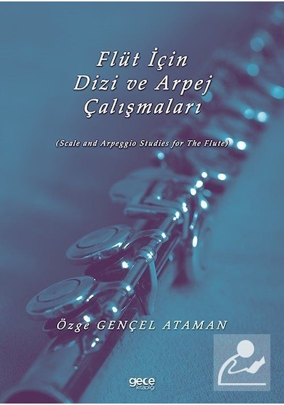 Flüt için Dizi ve Arpej Çalışmaları - Özge Gençel Ataman - Gece Kitaplığı