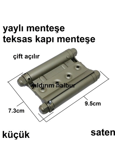 Yaylı Menteşe Teksas Kapı Çift Açılır Menteşe Küçük Saten