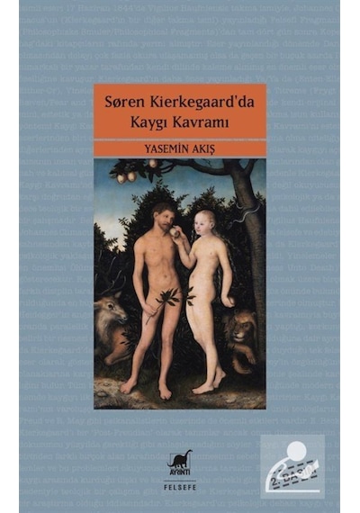 Soren Kierkegaard'da Kaygı Kavramı - Yasemin Akış - Ayrıntı Yayınları