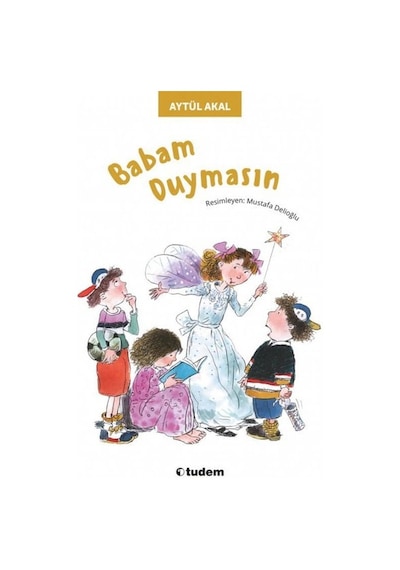 Babam Duymasın \ Aytül Akal - Uçanbalık Yayıncılık