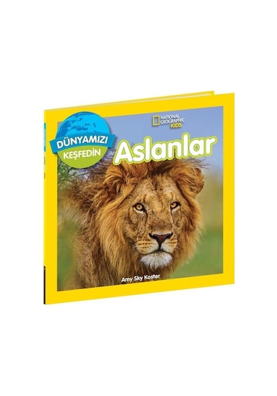 National Geographic Kids - Aslanlar - Dünyamızı Keşfedin - Amy Sky Koster - Beta Kids