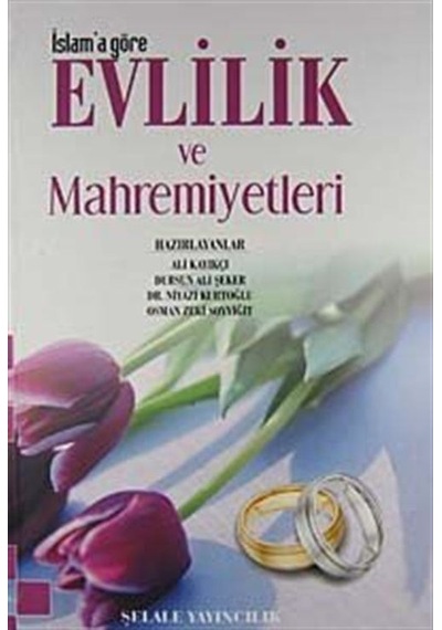 İslam'a Göre Evlilik ve Mahremiyetleri / Ali Kayıkçı