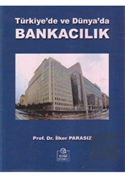 Ezgi Kitabevi Yayınları - Türkiye’de ve Dünya’da Bankacılık