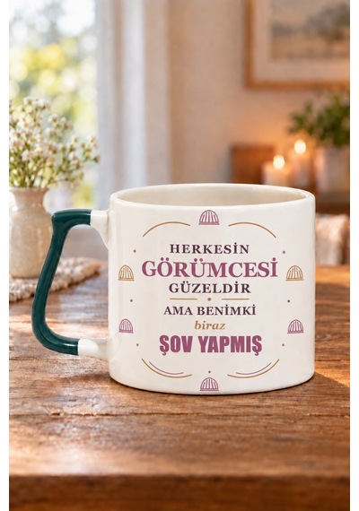 Herkesin Görümcesi Güzeldir Ama Benimki Biraz Şov Yapmış Baskılı Prime Kupa - Lacivert Prime Kupa - Yeşil Kulp