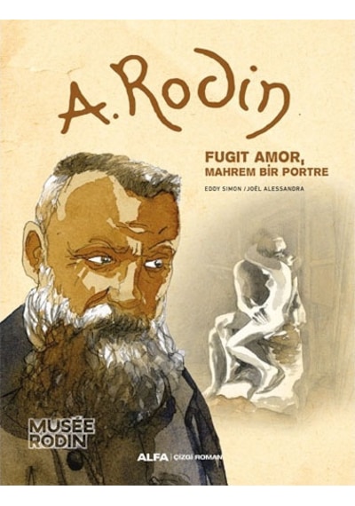 A. Rodin: Fugit Amor Mahrem Bir Portre - Eddy Simon - Alfa Yayıncılık