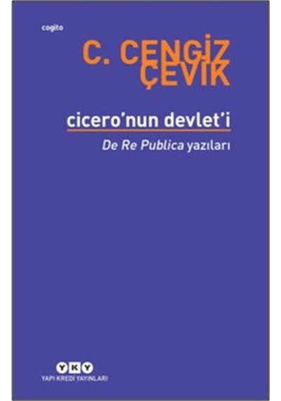 Cicero'nun Devleti'i De Re Publica Yazıları  -  Cengiz Çevik  -  Yapı Kredi Yayınları