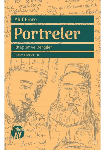 Portreler - Kitaplar ve Dergiler - Akif Emre - Büyüyenay Yayınları