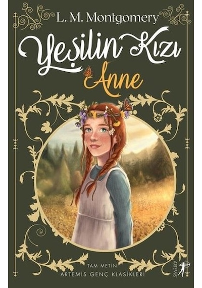 Yeşilin Kızı Anne - Tam Metin - Lucy Maud Montgomery - Artemis Yayınları