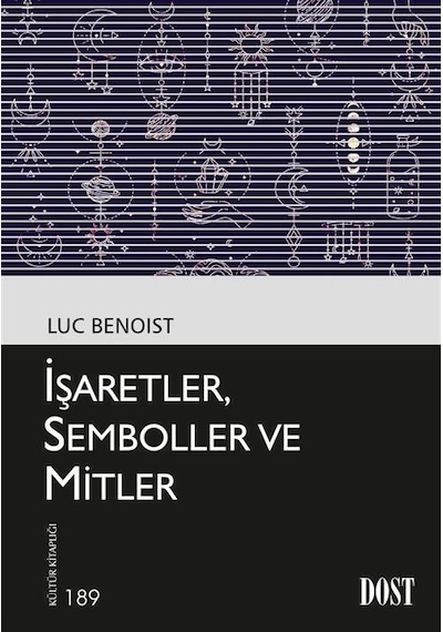 İşaretler, Semboller ve Mitler / Luc Benoist