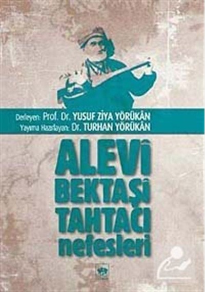 Alevi Bektaşi Tahtacı Nefesleri - Yusuf Ziya Yörükan - Ötüken Neşriyat
