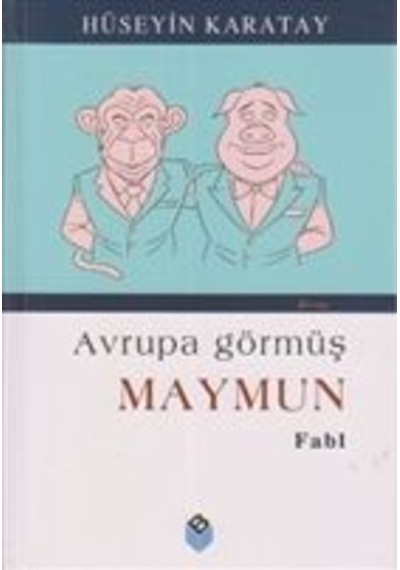Avrupa Görmüş Maymun Hüseyin Karatay