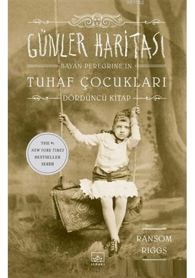Günler Haritası - Bayan Peregrine'In Tuhaf Çocukları 4 (Ciltli)
