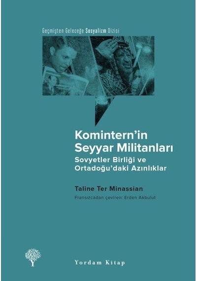 Komintern'in Seyyar Militanları / Taline Ter Minassian
