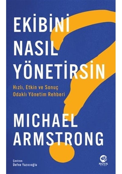 Ekibini Nasıl Yönetirsin / Michael Armstrong