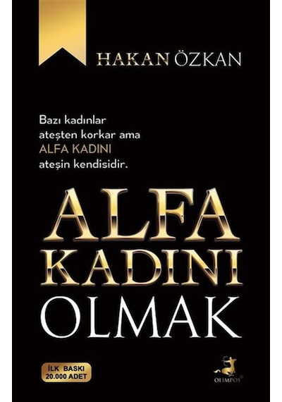 Alfa Kadını Olmak -  Hakan Özkan -  Olimpos Yayınları