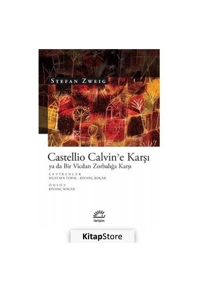 Castellio Calvin'E Karşı Ya Da Bir Vicdan Zorbalığa Karşı / St... N11.33957