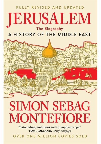 Jerusalem The Biography : A History Of The Middle East Weidenfeld & Nicolson Ciltli