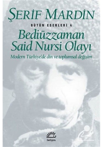 Beddiüzzaman Said Nursi Olayı / Şerif Mardin 9789754702842