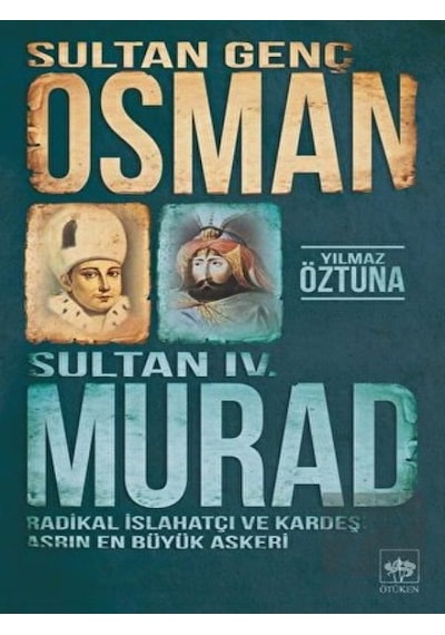 Sultan Genç Osman ve Sultan 4. Murad -  Ötüken Neşriyat