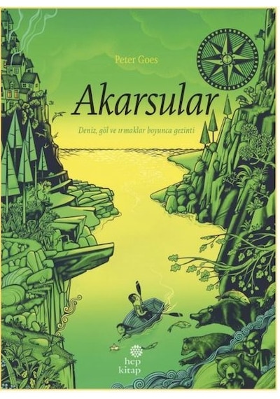 Akarsular - Deniz Göl ve Irmaklar Boyunca Gezinti - Peter Goes - Hep Kitap