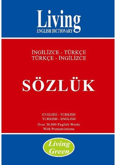Living Green İngilizce - Türkçe Türkçe - İngilizce Sözlük- Living English Dictionary