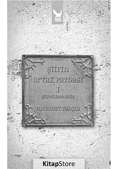 Şiirin Ortak Paydası - 1 Şiirbilime Giriş - Mehmet Yalçın - İkaros Yayınları
