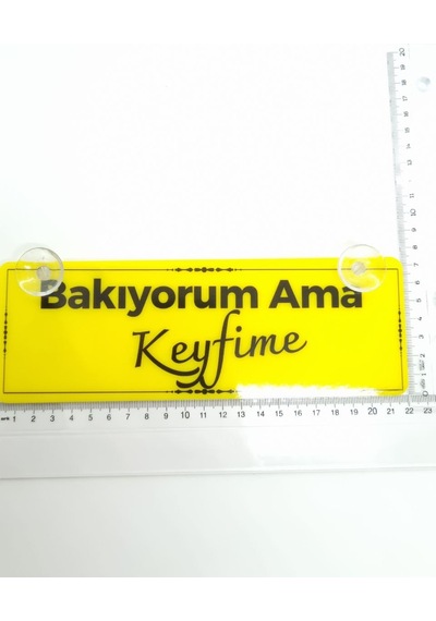 Bakıyorum Ama Keyfime Vantuzlu Dekor Pleksi Plaka