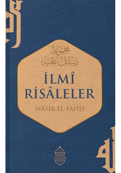 İlmi Risaleler - Nasir El-Fahd - Minber Yayınları
