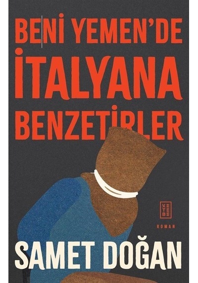 Beni Yemen'de İtalyana Benzetirler / Samet Doğan