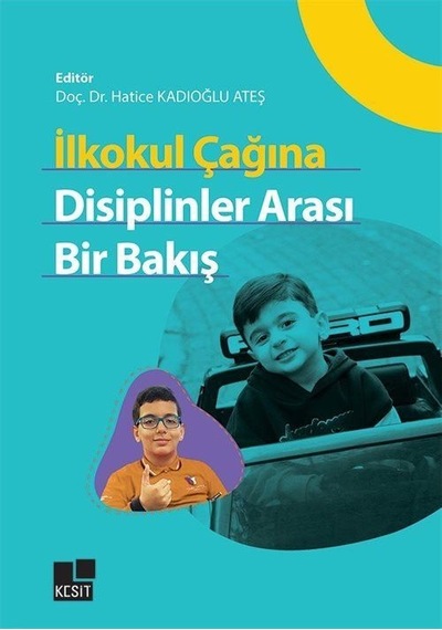 İlkokul Çağına Disiplinler Arası Bir Bakış / Doç. Dr. Hatice K...
