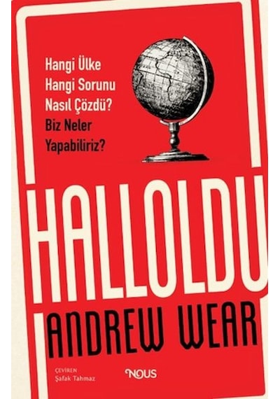 Halloldu: Hangi Ülke Hangi Sorunu Nasıl Çözdü Biz Neler Yapabiliriz