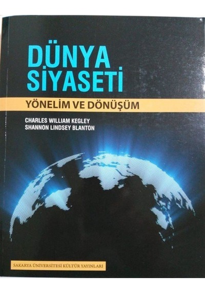 Dünya Siyaseti - Shannon Lindsey Blanton -  Charles William Kegley - Sakarya Üniversitesi Yayınları