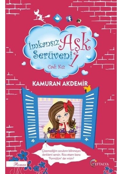 İmkansız Aşk Serüveni 1- Cadı Kız - Kamuran Akdemir - Eftalya Yayınları