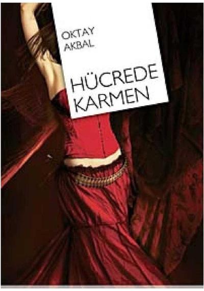 Hücrede Karmen - Oktay Akbal İlk Bask Cumhuriyet 2010