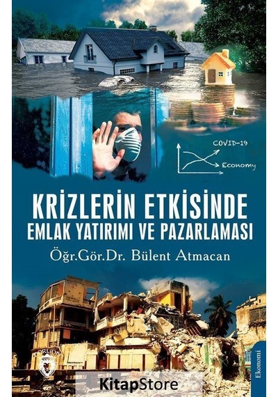 Krizlerin Etkisinde Emlak Yatırımı ve Pazarlaması - Bülent Atmacan - Dorlion Yayınevi