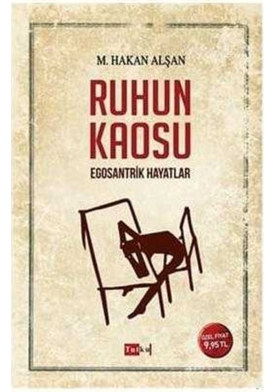 Ruhun Kaosu Egosantrik Hayatlar - Mehmet Hakan Alşan 1.baskı