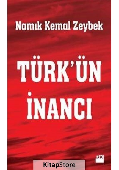 Türk'ün İnancı - Namık Kemal Zeybek - Doğan Kitap