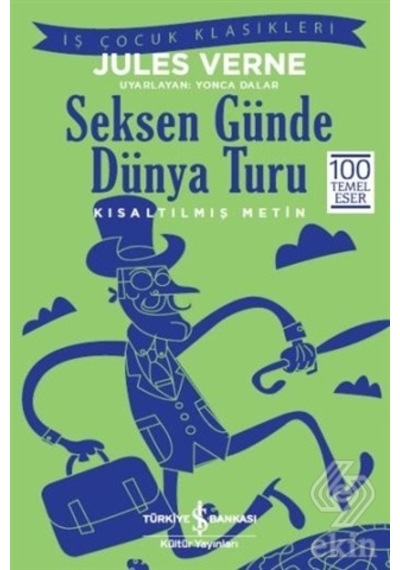 Seksen Günde Dünya Turu (kısaltılmış Metin)/jules Verne