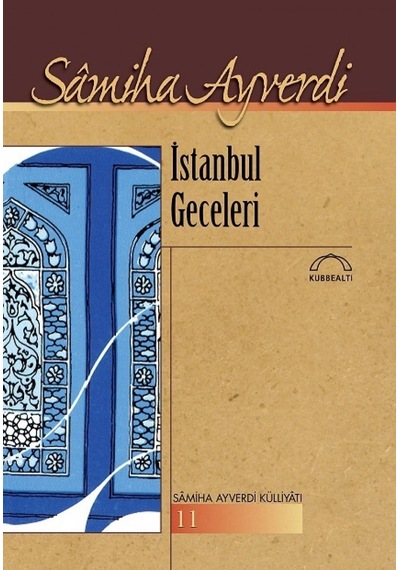 İstanbul Geceleri - Samiha Ayverdi - Kubbealtı Neşriyatı