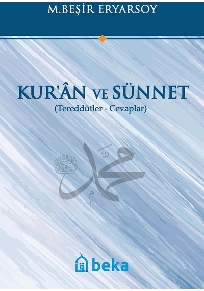 Kuran Ve Sünnet - Tereddütler Cevaplar