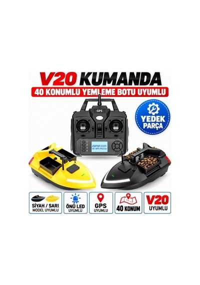 Kumanda V20 Siyah Sarı Önü Led 40 Konumlu Yemleme Botu Uyumlu Yedek Parça