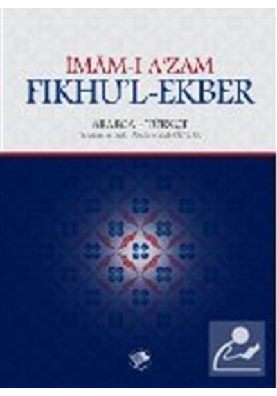 Fıkhu'l  - Ekber  - İmam -ı A'zam Ebu Hanife Nu'man İbn -i Sabit  - Şamil Yayıncılık
